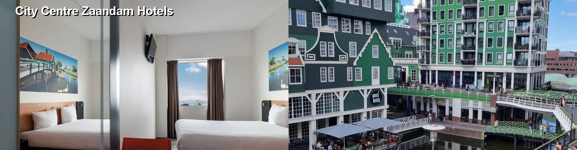 5 Best Hotels near City Centre Zaandam