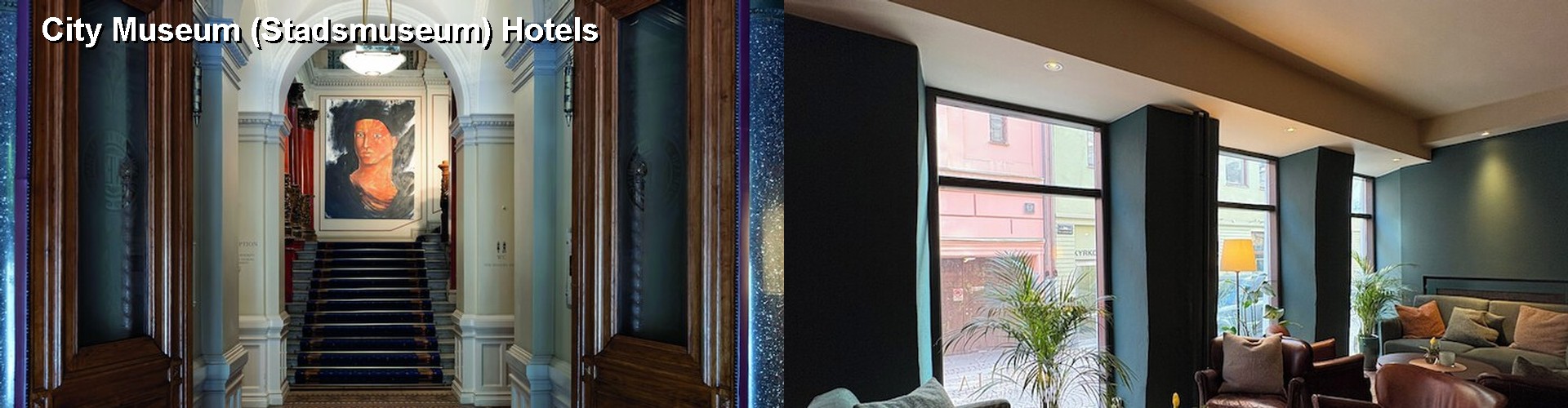 5 Best Hotels near City Museum (Stadsmuseum)