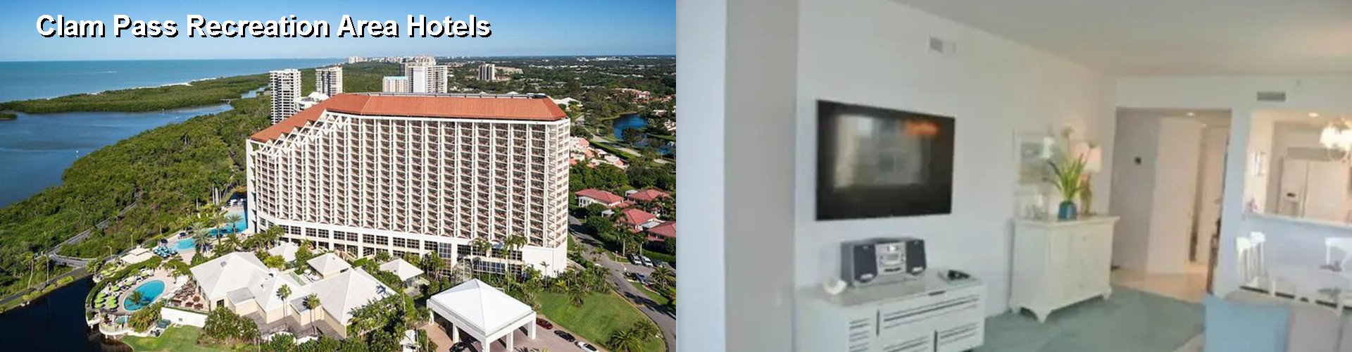 5 Best Hotels near Clam Pass Recreation Area