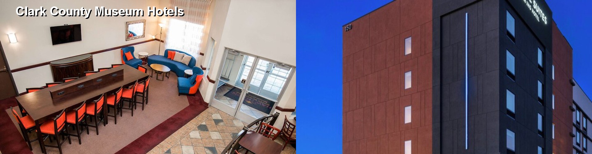4 Best Hotels near Clark County Museum