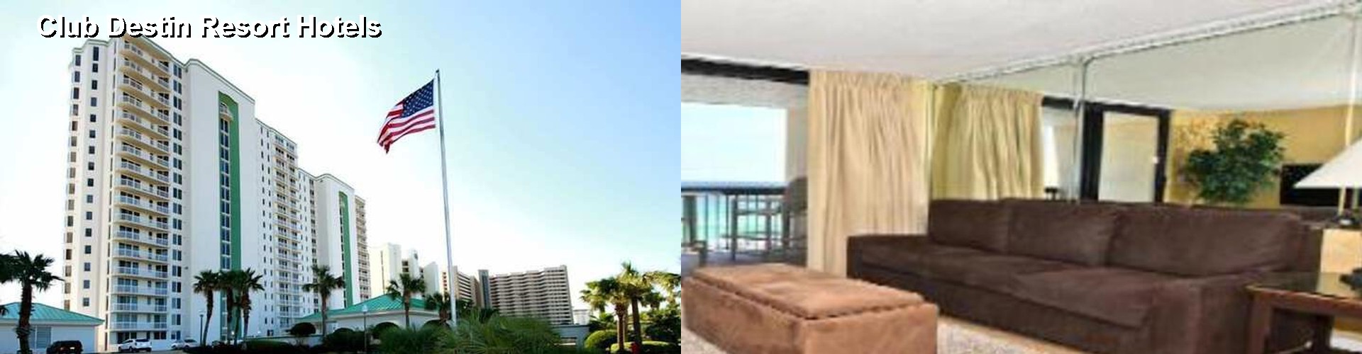 0 Best Hotels near Club Destin Resort