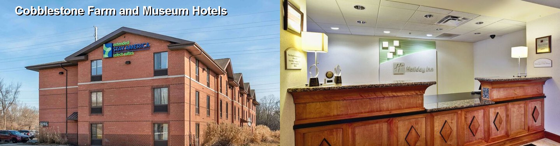 5 Best Hotels near Cobblestone Farm and Museum