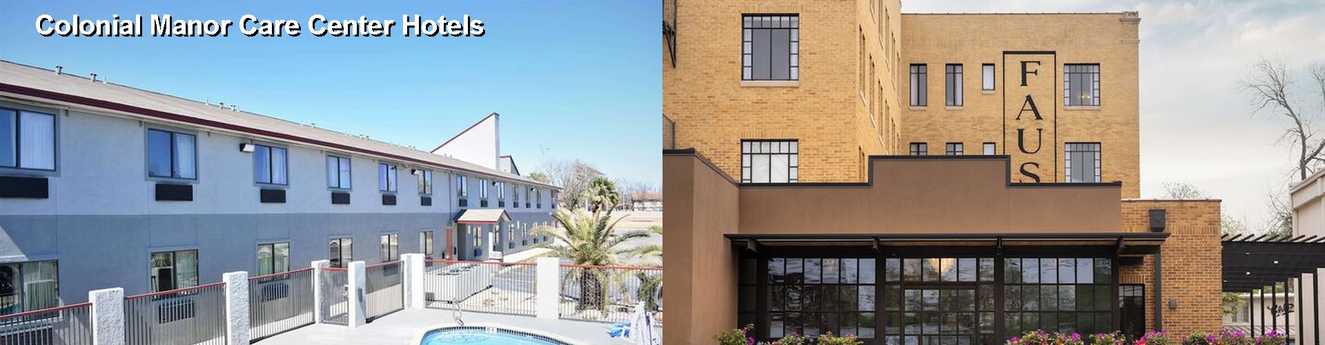 2 Best Hotels near Colonial Manor Care Center