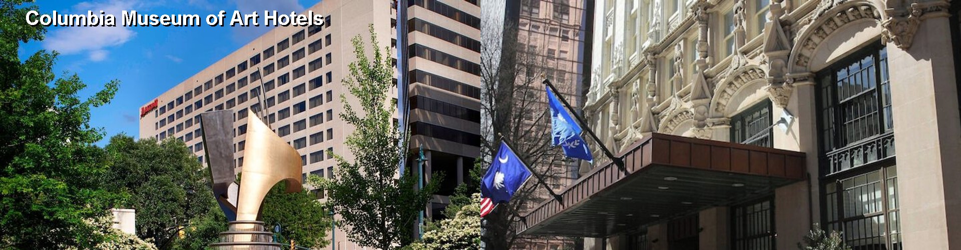 4 Best Hotels near Columbia Museum of Art