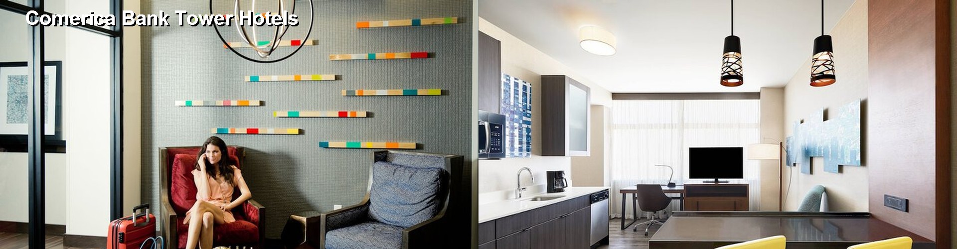 3 Best Hotels near Comerica Bank Tower