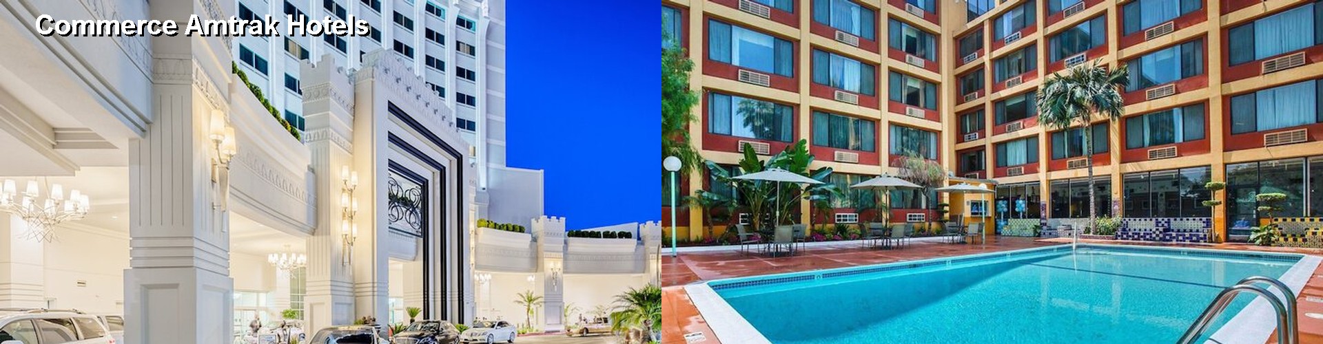 4 Best Hotels near Commerce Amtrak