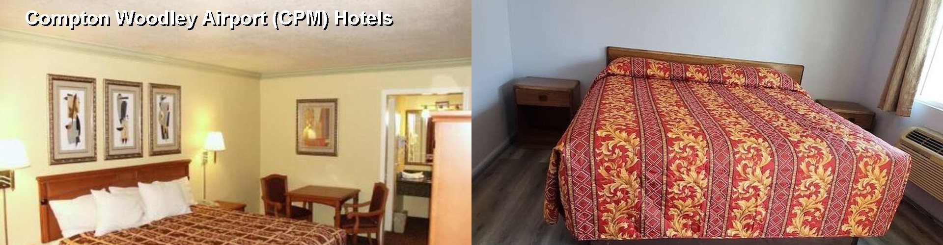 5 Best Hotels near Compton Woodley Airport (CPM)