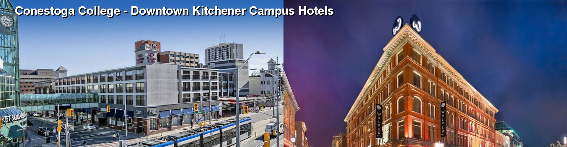4 Best Hotels near Conestoga College - Downtown Kitchener Campus