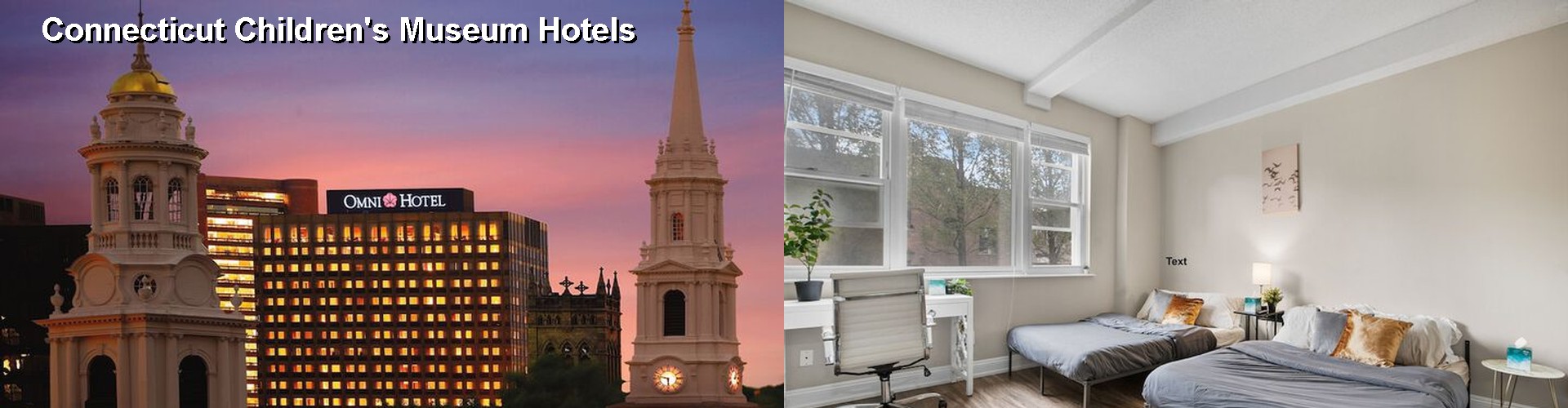 2 Best Hotels near Connecticut Children's Museum