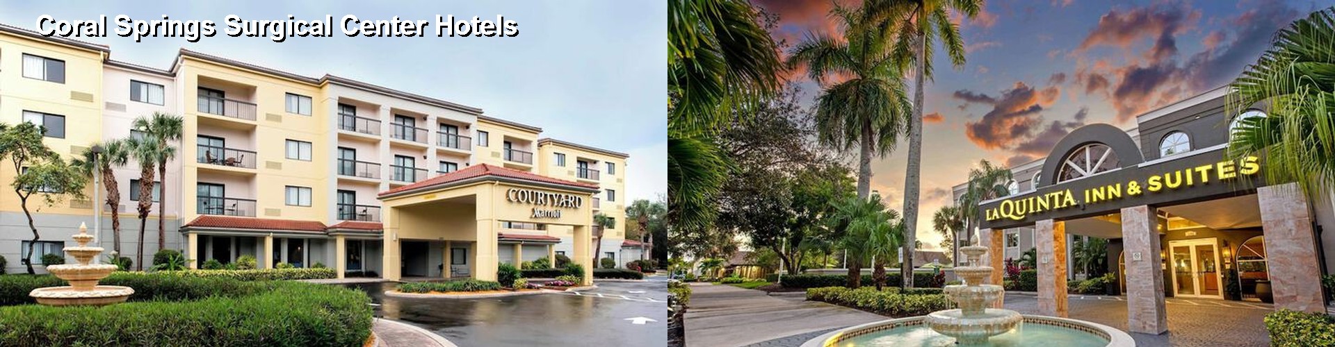 3 Best Hotels near Coral Springs Surgical Center