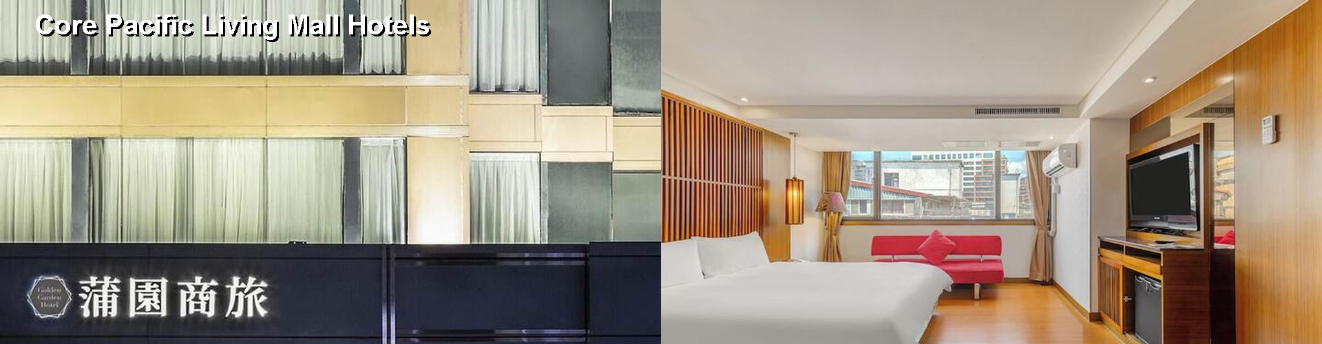 4 Best Hotels near Core Pacific Living Mall