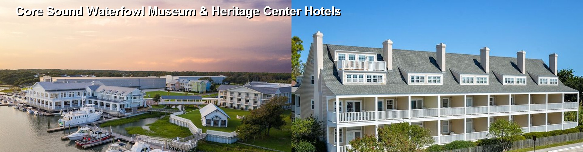5 Best Hotels near Core Sound Waterfowl Museum & Heritage Center