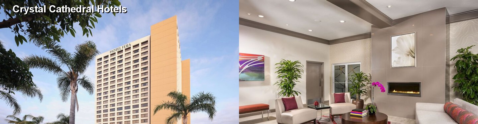 5 Best Hotels near Crystal Cathedral