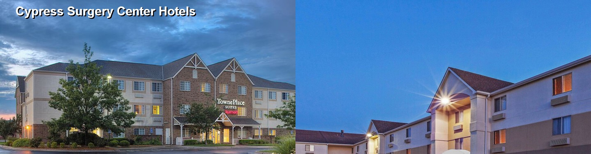 4 Best Hotels near Cypress Surgery Center