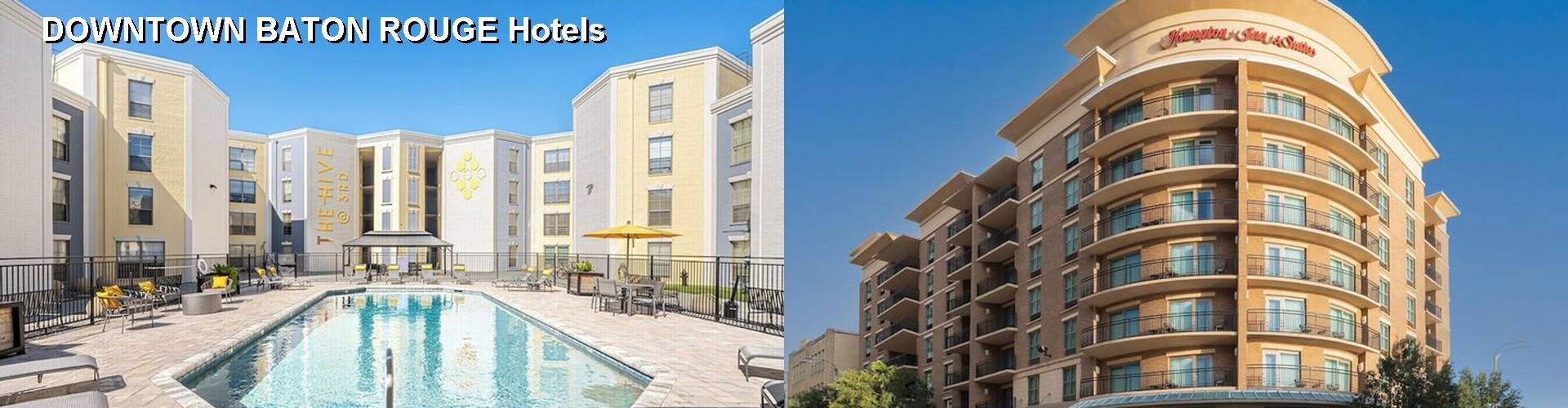 5 Best Hotels near DOWNTOWN BATON ROUGE