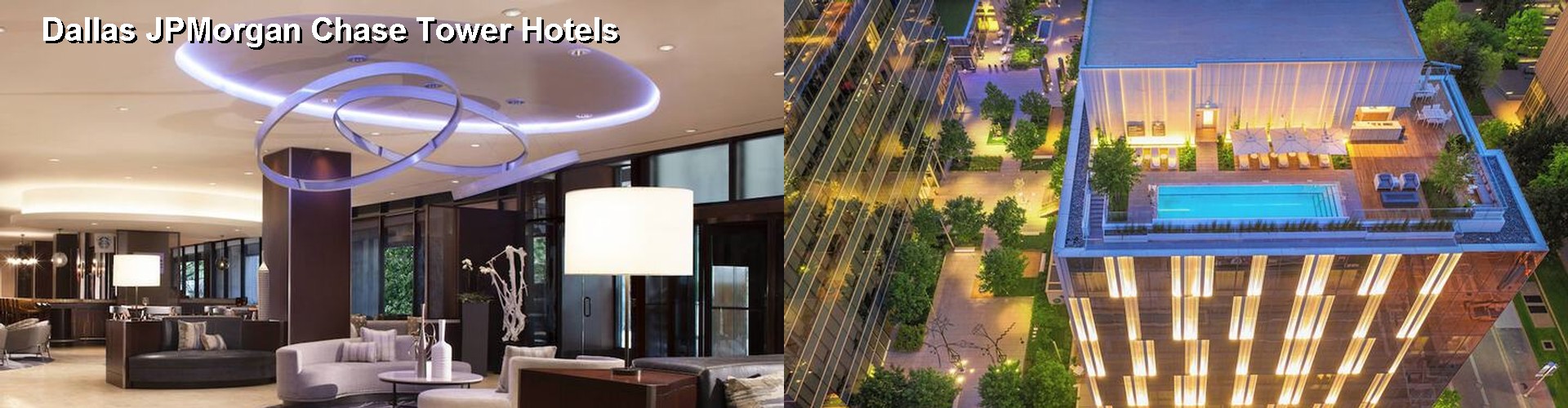 5 Best Hotels near Dallas JPMorgan Chase Tower
