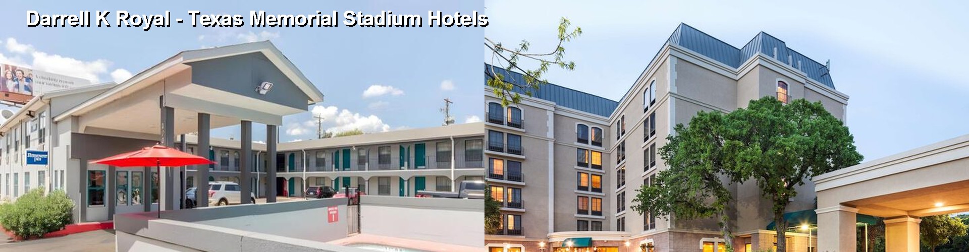 2 Best Hotels near Darrell K Royal - Texas Memorial Stadium