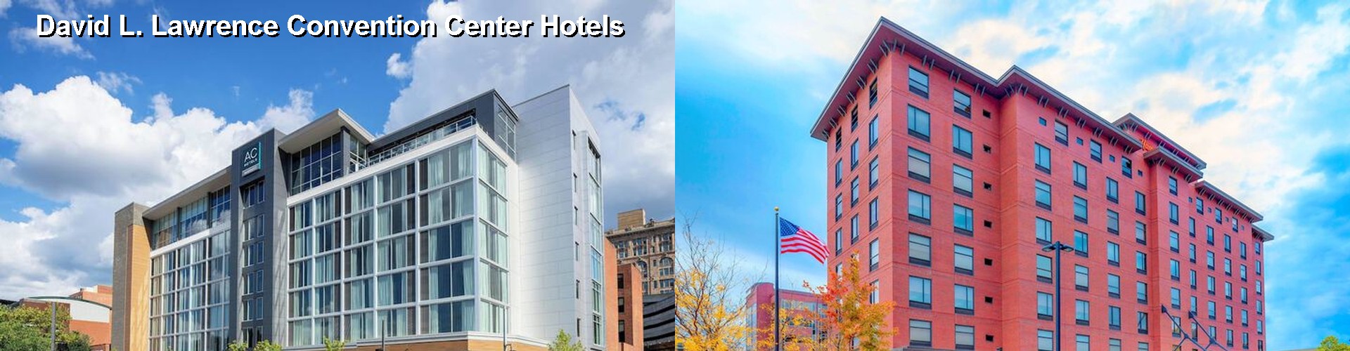5 Best Hotels near David L. Lawrence Convention Center