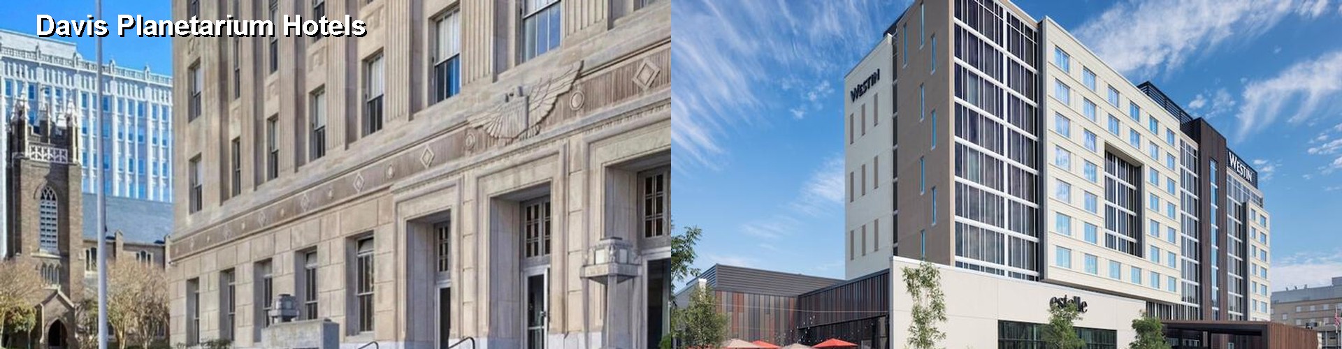 4 Best Hotels near Davis Planetarium
