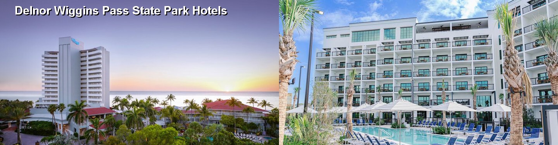 1 Best Hotels near Delnor Wiggins Pass State Park