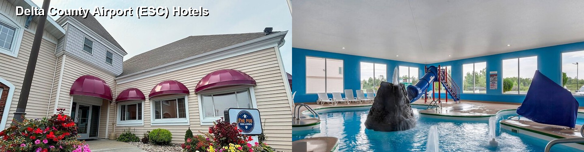 4 Best Hotels near Delta County Airport (ESC)