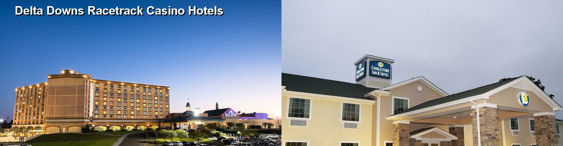 5 Best Hotels near Delta Downs Racetrack Casino