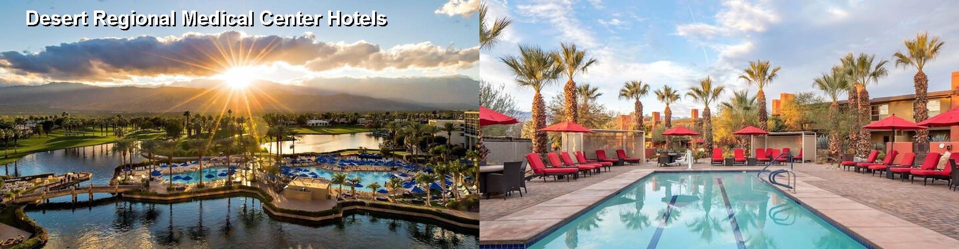 5 Best Hotels near Desert Regional Medical Center