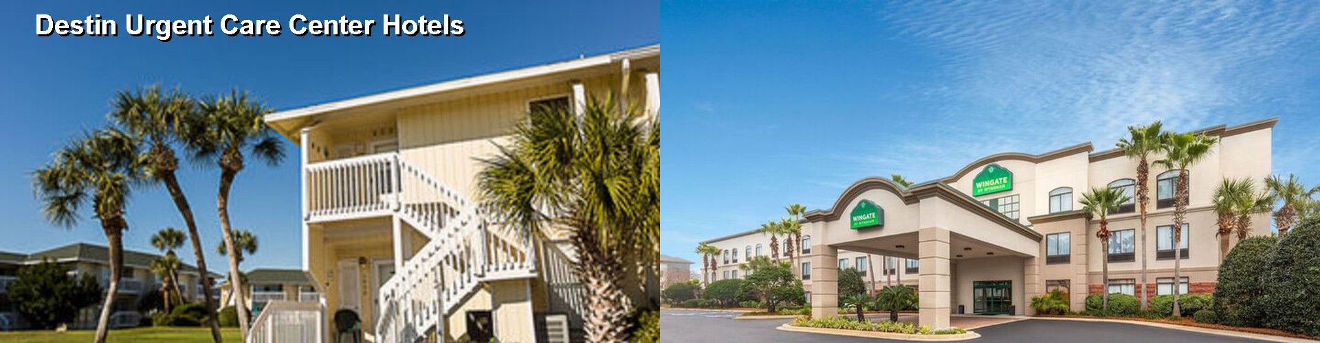 5 Best Hotels near Destin Urgent Care Center