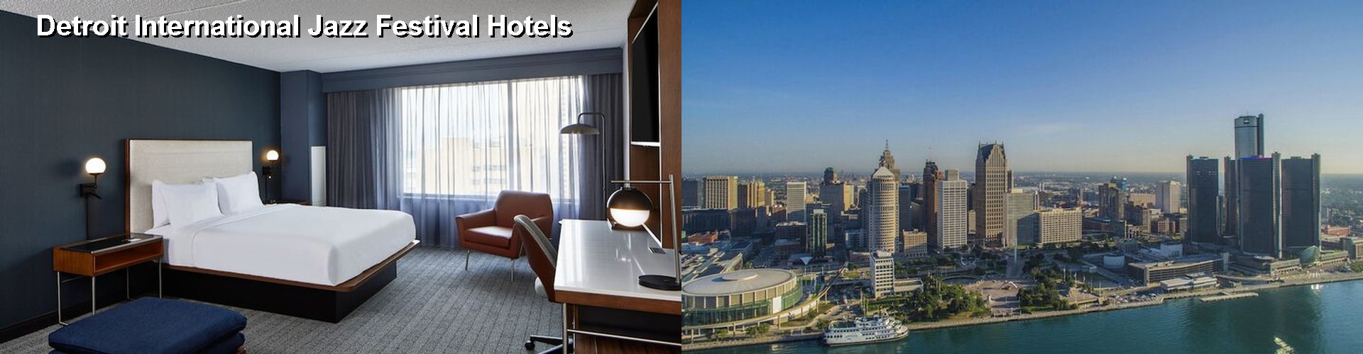 5 Best Hotels near Detroit International Jazz Festival