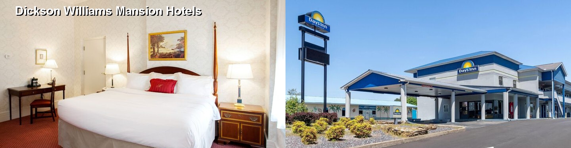 4 Best Hotels near Dickson Williams Mansion