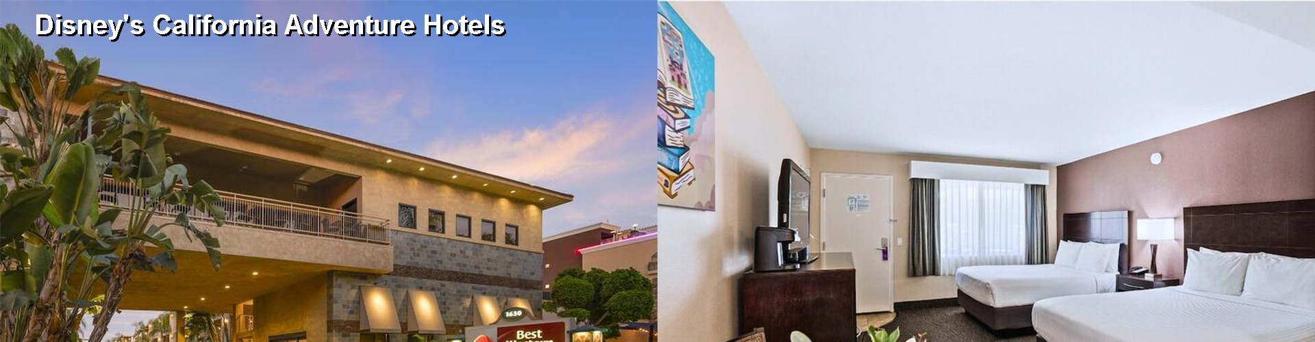 5 Best Hotels near Disney's California Adventure