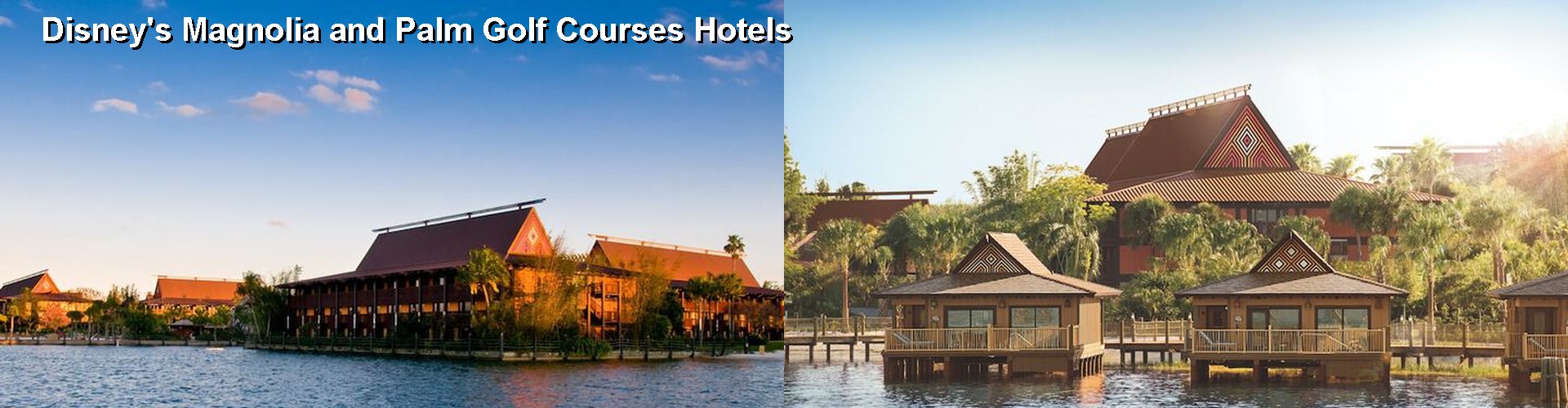 5 Best Hotels near Disney's Magnolia and Palm Golf Courses
