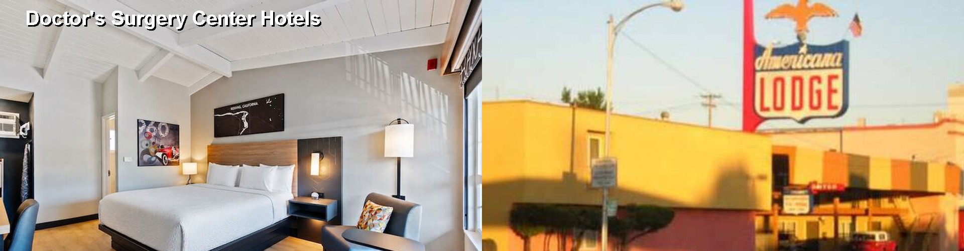4 Best Hotels near Doctor's Surgery Center