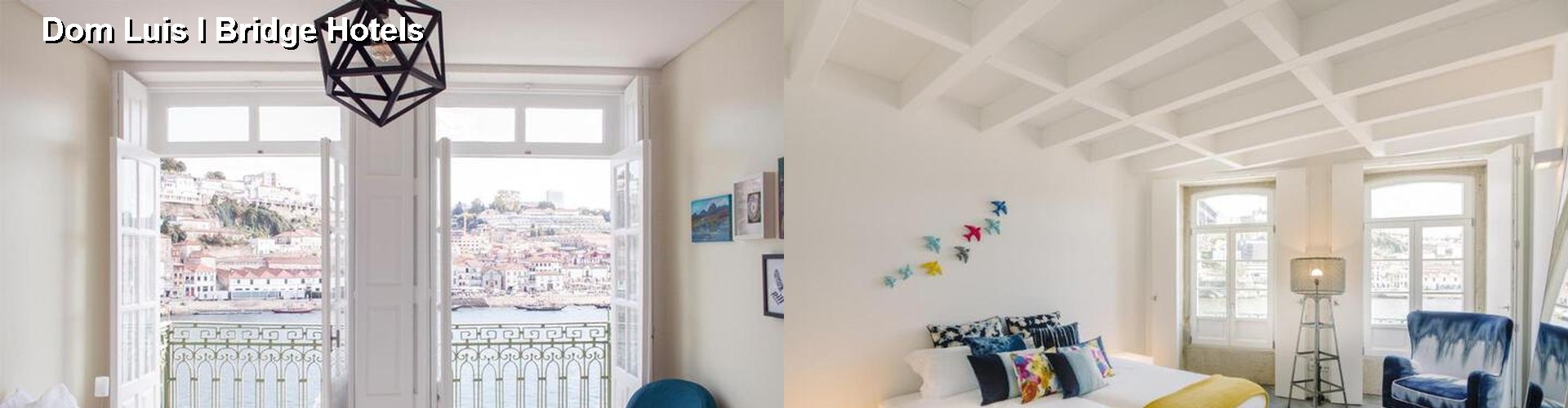 5 Best Hotels near Dom Luis I Bridge