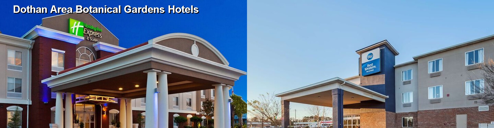 5 Best Hotels near Dothan Area Botanical Gardens