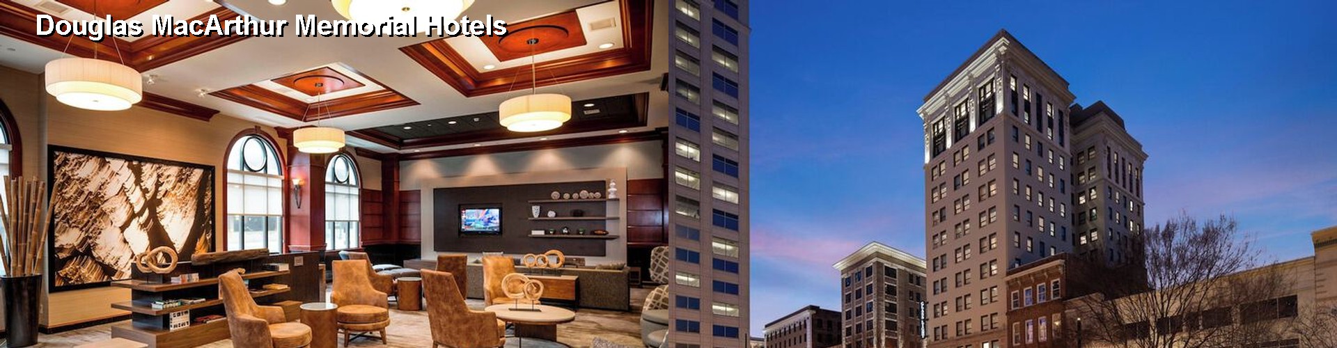 5 Best Hotels near Douglas MacArthur Memorial