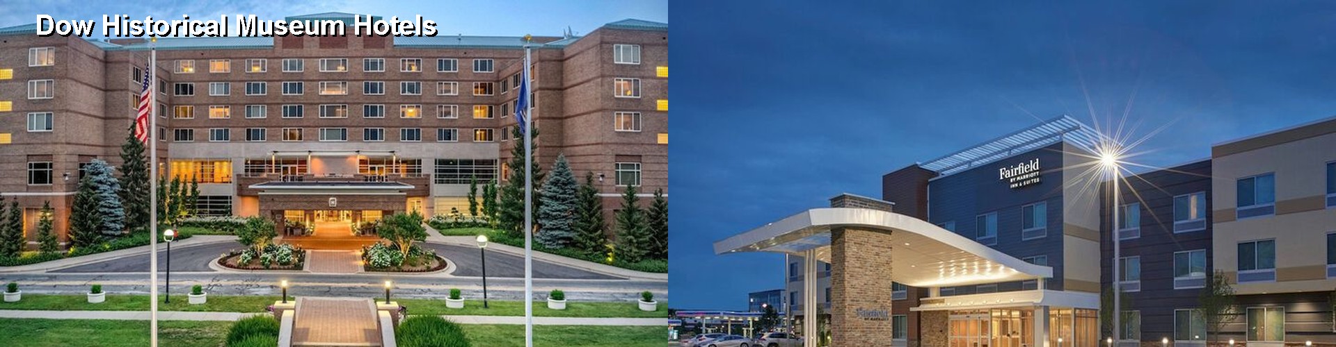 5 Best Hotels near Dow Historical Museum