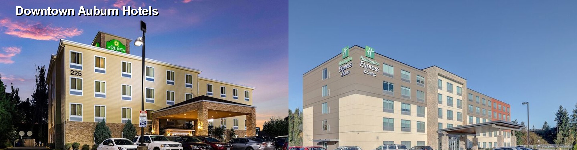 5 Best Hotels near Downtown Auburn