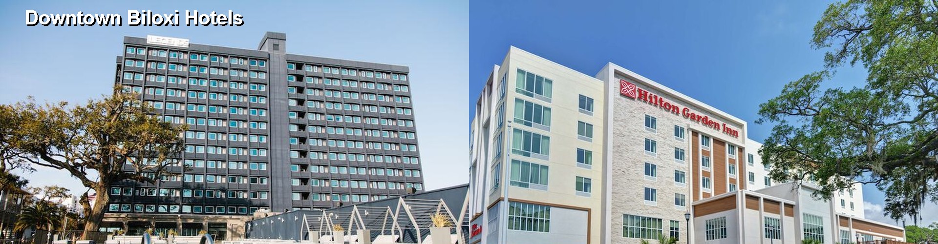 5 Best Hotels near Downtown Biloxi