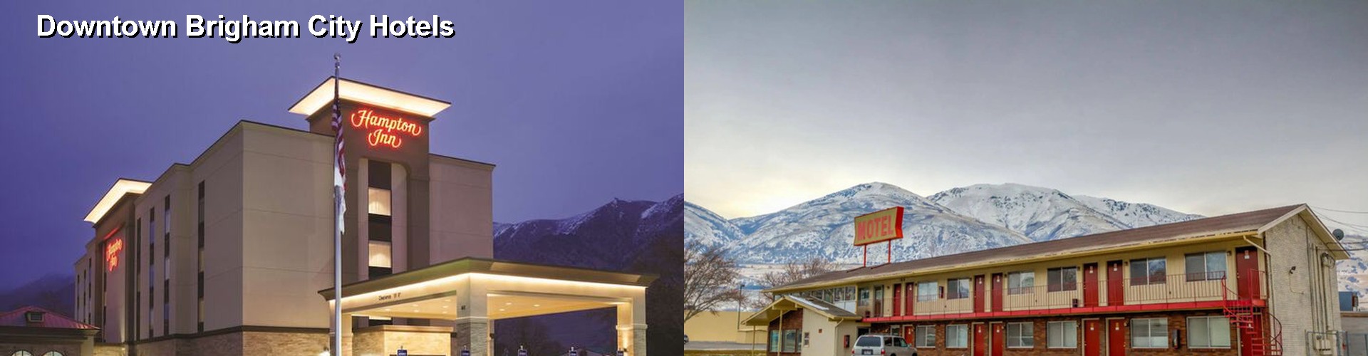 5 Best Hotels near Downtown Brigham City