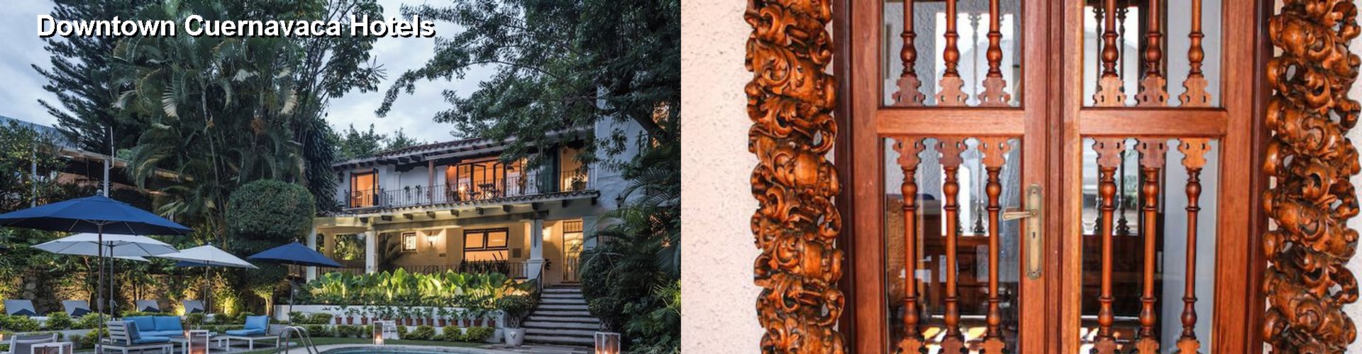 5 Best Hotels near Downtown Cuernavaca