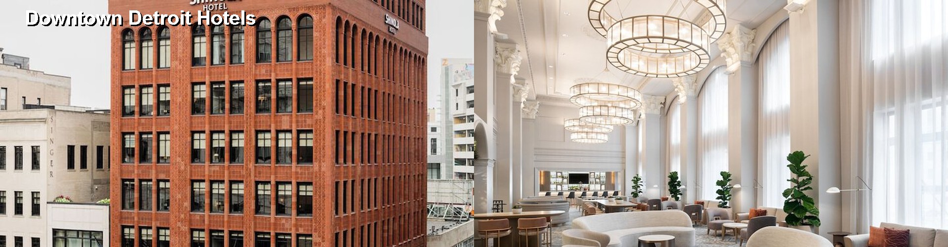 5 Best Hotels near Downtown Detroit