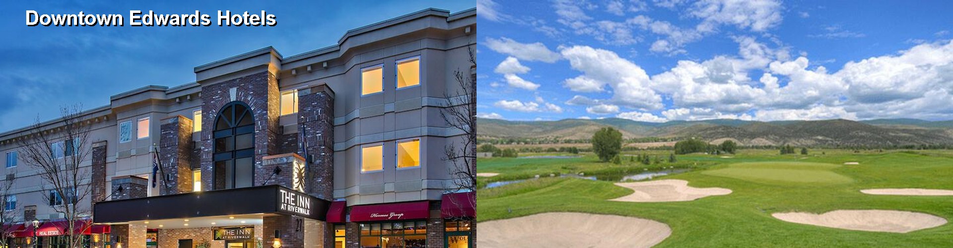 1 Best Hotels near Downtown Edwards