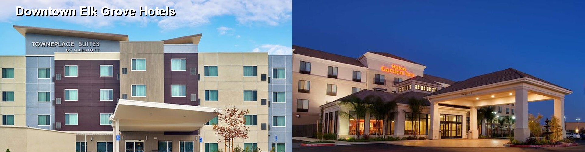 5 Best Hotels near Downtown Elk Grove