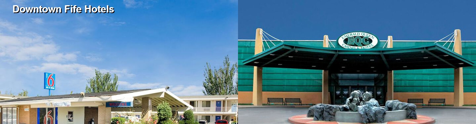 0 Best Hotels near Downtown Fife