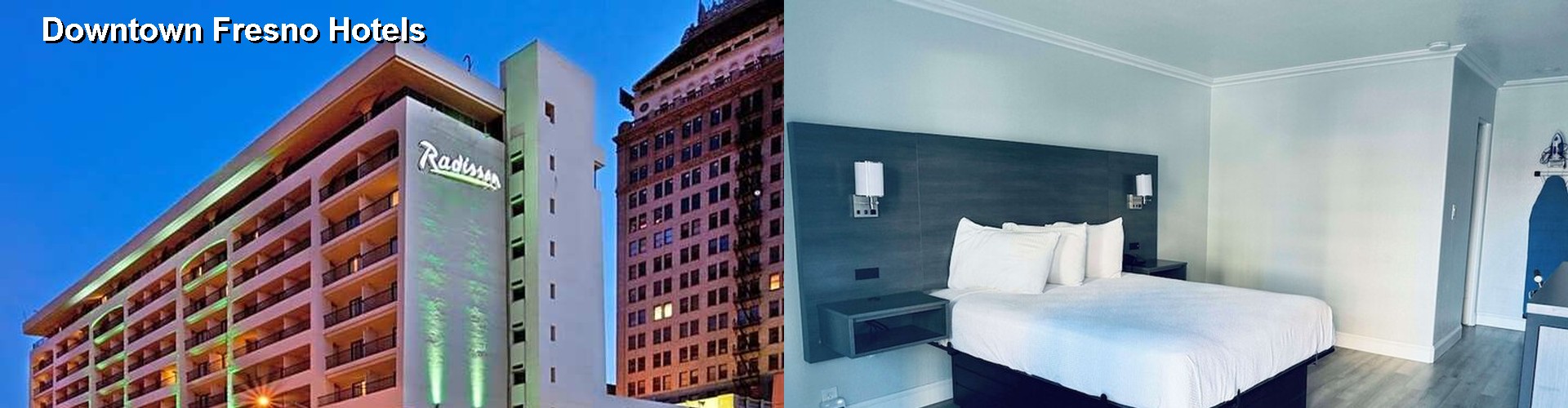2 Best Hotels near Downtown Fresno