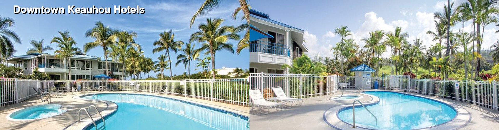 4 Best Hotels near Downtown Keauhou