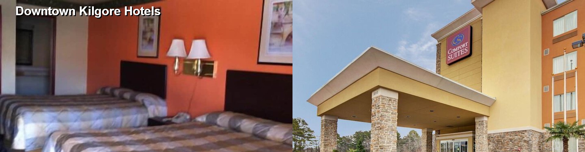5 Best Hotels near Downtown Kilgore