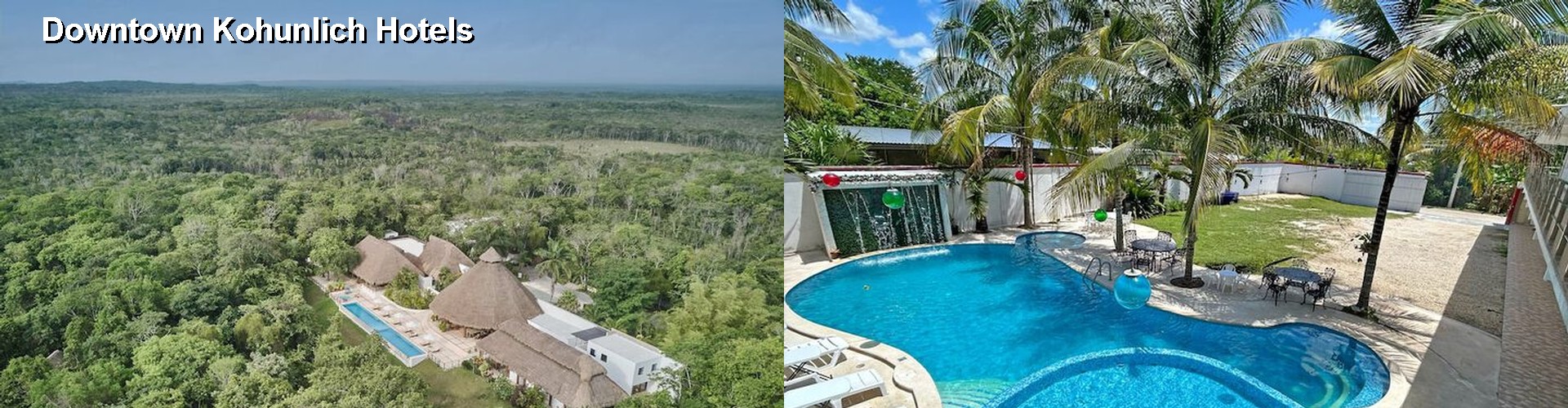 5 Best Hotels near Downtown Kohunlich