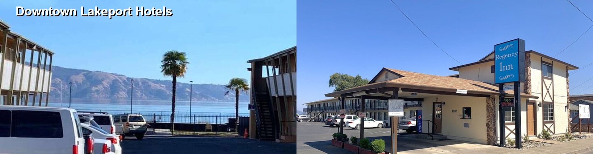 5 Best Hotels near Downtown Lakeport